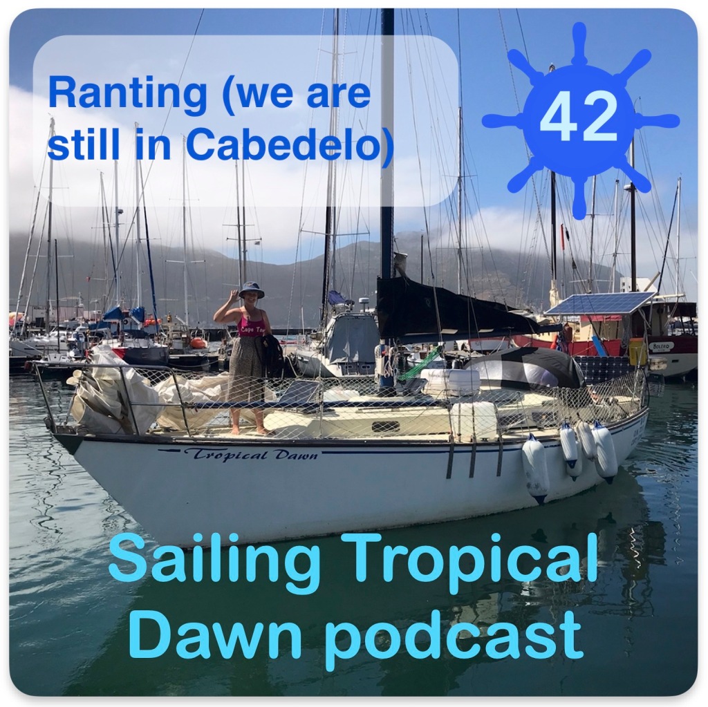 42. Ranting (we are still in Cabedelo)